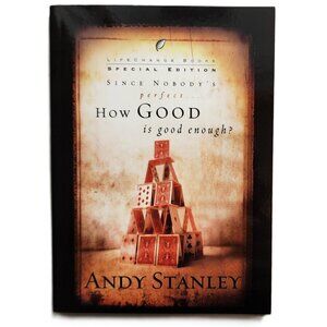Since Nobody's Perfect, How Good Is Good Enough? by Andy Stanley NEW